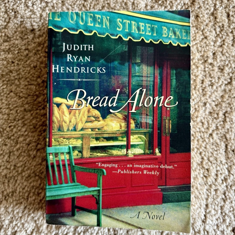 Bread Alone: A Novel Judith Ryan Hendricks Paperbacks 2002